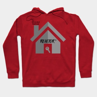 REALTOR- Ask me about Real Estate Hoodie